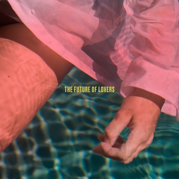 Len Sander - The Future Of Lovers (2018)