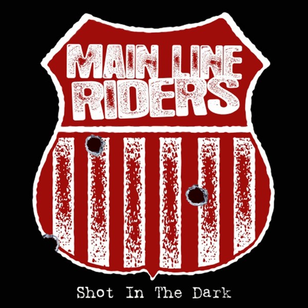 Main Line Riders – Shot in the Dark (Remastered 2019)