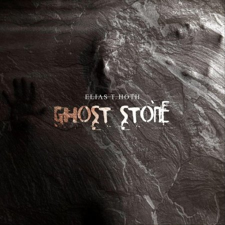 Elias T. Hoth - Ghost Stone 2022
